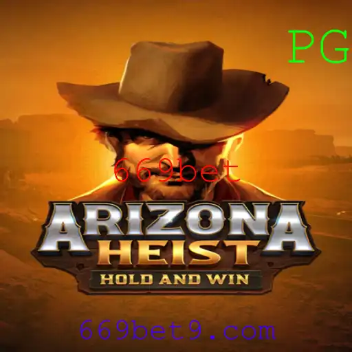 Descubra o Empolgante Mundo de ArizonaHeist e Sua Conexão com 669bet